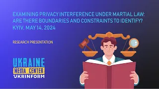Intrusion into privacy during martial law: is there a limit? Presentation of researches of UGSPL