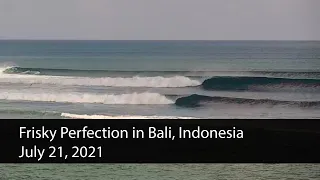RIPPABLE LEFTS over reef in Bali, Indonesia July 21, 2021