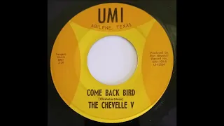 The Chevelle V - Come Back Bird