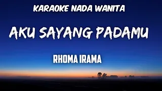 Aku Sayang Padamu - Rhoma Irama Karaoke Nada Cewek