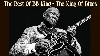 The Best Of BB King - BB King Greatest Hits Full Album - The Thrill Is Gone