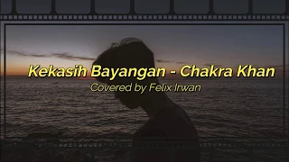 Cakra Khan - Kekasih Bayangan ( Shadow Lover ) English Version Covered by Felix Irwan