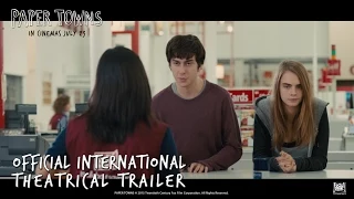 Paper Towns [Official International Theatrical Trailer #1 in HD (1080p)]