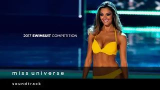 Miss Universe 2017 Swimsuit Competition Official Soundtrack