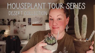 Houseplant Tour Series | Desert Collection | Every Cactus, Euphorbia & Succulent I own!