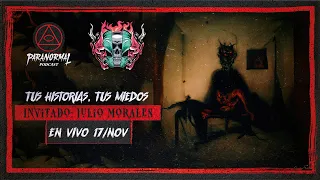 🔴 TUS HISTORIAS TUS MIEDOS - EN VIVO 🔴 JUEVES 17 NOV 2022 | Invitado: Julio Morales