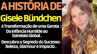 Conheça a História de Gisele Bündchen:  Supermodelo, Empresária e Defensora do Meio Ambiente.