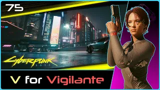 V for Vigilante | CYBERPUNK (2.1) #75