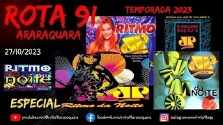 Programa Rota 91 - Temporada 2023 - Especial *** Ritmo da Noite Jovem Pan ***