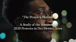 The People's History: A Study of the 2020 Protests in Des Moines, Iowa