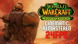 WoW: Burning Crusade Cinematic Remastered (4K)