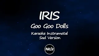 Iris Goo Goo Dolls Karaoke Instrumental Sad Version