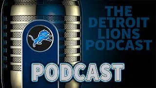 Detroit Lions First 24 Hours Of Free Agency - Live! On The Detroit Lions Podcast