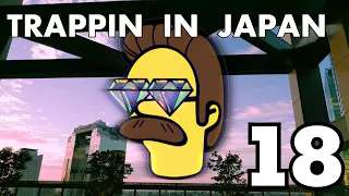 TRAPPIN IN ＪＡＰＡＮ １８