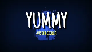 Justin Bieber - Yummy (Lyrics + Terjemahan)