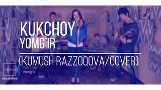 Kuk Choy - Yomg'ir (Kumush Razzoqova /Cover)