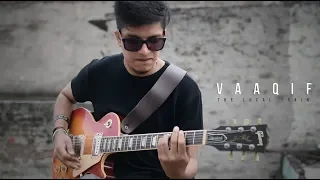 Vaaqif | The Local Train | Guitar cover by Vishal Kar