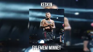 Keskin - Eylemem Minnet (Speed Up)