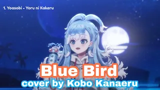Blue Bird Cover by Kobo Kanaeru - Kobo Kanaeru