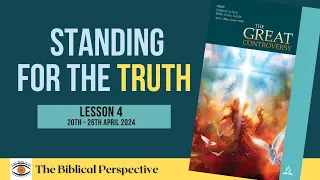 ‘Standing For The Truth’ Lesson 4 Q2 Sabbath School 2024, The Biblical Perspective