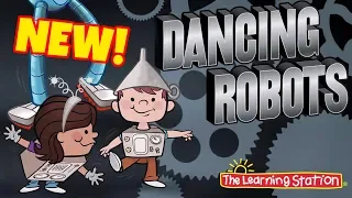 Dancing Robots Song ♫ Brain Breaks, Action & Dance Song ♫ Kids Songs by The Learning Station