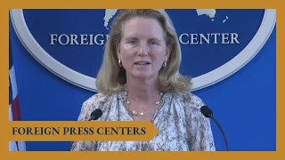 Foreign Press Center Briefing on U.S. Leadership in Response to Humanitarian Crises