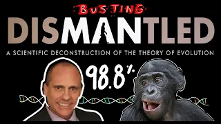 Busting "Dismantled"| The Human/Chimp Similarity