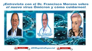 ¡Entrevista con el Dr. Francisco Moreno sobre el nuevo virus Ómicron y cómo cuidarnos!
