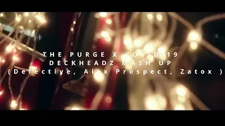 The Purge X Covid 19 DECKHEADZ HARD MASH UP (Defective, Alex Prospect, Zatox) MUSIC VIDEO