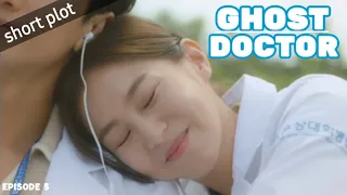 Review Ghost Doctor Episode 5 | Synopsis