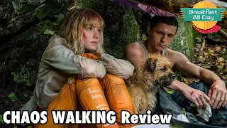 Chaos Walking movie review - Breakfast All Day