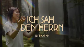 Ich sah den Herrn - Joy&Markus feat. Gebetshaus
