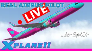 Real Airbus Pilot Live: Off to Split! X Plane 11