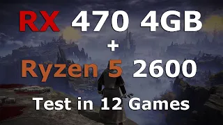 AMD RX 470 - Ryzen 5 2600 in 2022 - Test in 12 Games