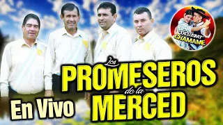 ✅-* LOS PROMESEROS DE LA MERCED * 🎼 "Enganchados EN VIVO" 🎼EXCLUSIVO CHAMAME 2023✅