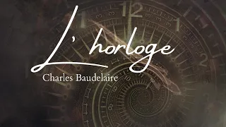 Poème L' HORLOGE de C. Baudelaire. Version fantastique d'après Angélique en livre audio illustré.