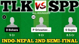TLK vs SPP dream11, TLK vs SPP dream11 prediction, TLK vs SPP Today Match, Indo-Nepal T20 Semi-final