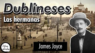 "Dublineses (Las hermanas)" | James Joyce. AUDIOLIBRO