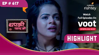 Dhruv ने Thapki को घर से बाहर निकाला | Thapki Pyar Ki | थपकी प्यार की | Highlight | Ep. 617