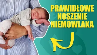 Jak nosić małe dziecko. Instruktaż krok po kroku