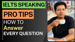 IELTS Speaking Pro TIPS - How To Answer EVERY QUESTION By Asad Yaqub