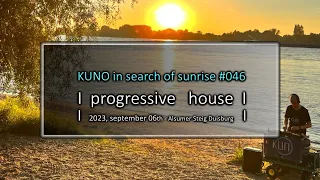 PROGRESSIVE HOUSE MIX 046 by KUNO live at Alsumer Steig Duisburg [September 2023, 06th] 🎵