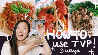 3 Easy Ways to Use TVP! | TVP Recipes