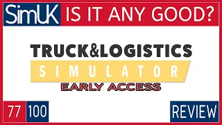 Truck and Logistics Simulator REVIEW Is It ANY GOOD?