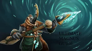 ULTIMATE MAGNUS GUIDE- DOTA 2