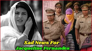 Sad News for Jacqueline Fernandez