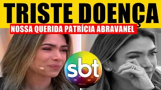 INFEL1ZMENTE, Patrícia Abravanel descobre TR1STE DOENÇA e SBT precisa tomar difícil decisão