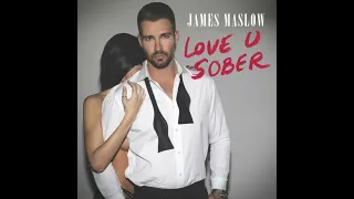 James Maslow - Love U Sober (Official Song)