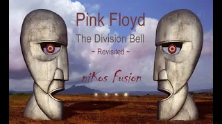 NEW Revisited Dave Gilmour's Pink Floyd The Division Bell Edited and Re-Imagined by niKos Fusion
