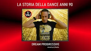 La storia della dance anni 90 ‎★ Disco Storia Dream Progressive 90 #2 ★ mixed by dj Manilo